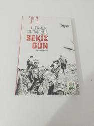 ERMENİ ZİNDANINDA SEKİZ GÜN