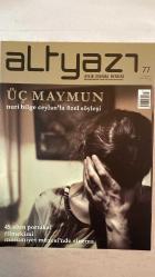 ALTYAZI AYLIK SİNEMA DERGİSİ - EKİM 2008 SAYI: 77  NURİ BİLGE CEYLAN - ORHAN PAMUK - ZEYNEP DADAK - FIRAT YÜCEL - ERDEN KIRAL - NURGÜL YEŞİLÇAY - ABBAS BOZKURT - LUIS BUÑUEL - CAN CANDAN - NICK FRASER - REİS ÇELİK - YEŞİM BURUL SEVEN - SELİM EYÜBOĞLU  ÜÇ MAYMUN - MASUMİYET MÜZESİ - ALMAN SONBAHARI - 45. ALTIN PORTAKAL FİLM FESTİVALİ - FİLMEKİMİ - 14. SARAYBOSNA FİLM FESTİVALİ - DOĞAYA DÖNÜŞ ROMANTİZMİ - LUIS BUÑUEL TEZATLARDAN DOĞAN HAKİKAT - GODARD GODARD’I ANLATIYOR - TÜRK SİNEMASINDA KÜRTLER - SHIFTING LANDSCAPES - CİNNET - GÖLGELER - KARTAL GÖZ - AŞKIN PEŞİNDE - DEHŞET TRENI - DİNLE NEYDEN - TROPIK FIRTINA AL BAKALIM - VİCDAN - ACAİP Bİ FİLM - JCVD - MAX PAYNE - ÖLÜM YARIŞI - SEVGİ FIRTINASI - 12 SEVİMLİ DİNOZOR TATİLDE - AŞK TUTULMASI - ÇINGIRAKLI TOP - DEVRİM ARABALARI - PARİS - SİHİRLİ ŞEHİR - SON BULUŞMA - TESTERE V - MUSTAFA - BİR TERÖR FİLMİ BAADER MEINHOF - CROSSING OVER - MÜKEMMEL BİR GÜN - NEKRÜT - 4 AY 3 HAFTA 2 GÜN - BENİ ORADA ARAMA - BENİ -  TAM TAKIM EKSİKSİZ 96 SAYFA