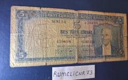 Türkiye Cumhuriyeti - 5.Emisyon / 2. Tertip - 5 Lira - SERİ: E11 459898 - TEMİZ