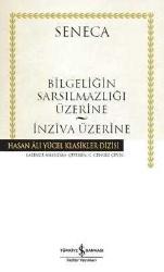 BİLGENİN SARSILMAZLIĞI ÜZERİNE - İNZİVA ÜZERİNE (Bez Ciltli,Şömizli)