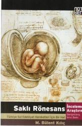 Saklı Rönesans, Türkiye Sol Edebiyat Hareketleri İçin Bir Hat