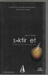 S*ktir Et - Hayatta hiçbir şey senden önemli değil