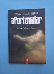 YAŞAM BİLGELİĞİ ÜZERİNE AFORİZMALAR