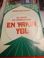 Allaha ve resulüne en yakın yol