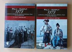 Palu-Harput 1878 - Carsancak, Cemisgezek, Capakcur, Erzincan, Hizan ve Civar Bolgeler / Vol. I : Adalet Arayisi, Vol II : Raporlar (1.Baskı)(1 ve 2 Cilt Takım