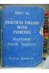 PRACTICAL ENGLISH WITH EXERCISES ALIŞTIRMALI PRATİK İNGİLİZCE