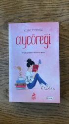 Ayçöreği (Ciltli); İlk Aşk Gerçekten Unutulmaz mıdır?
