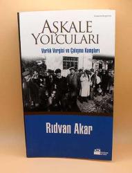 Aşkale Yolcuları - Varlık Vergisi ve Çalışma Kampları