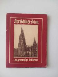 Der Kölner Dom (Mimarlık Monografisi/46 Fotoğraf) [ Şömizli ]