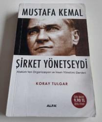 Mustafa Kemal Şirket Yönetseydi ( Cep Boy - AÇIKLAMAYI OKUYUNUZ!! )