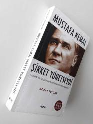 Mustafa Kemal Şirket Yönetseydi ( Cep Boy - AÇIKLAMAYI OKUYUNUZ!! )