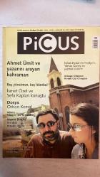 PİCUS KÜLTÜR SANAT VE EDEBİYAT DERGİSİ - EYLÜL 2004 SAYI: 14  AHMET ÜMİT - İSMET ÖZEL - SEFA KAPLAN - ORHAN KEMAL - ATHENA - MAEVE BINCHY - NİHAT ZİYALAN - YILMAZ GÜNEY - MEBUSE TEKAY - SEMİH GÜMÜŞ - SEVGİ SANLI - OYA BAYDAR - CELAL KADRİ KINOĞLU - KÜRŞAT BAŞAR - FAKİR BAYKURT - IŞIK ÖĞÜTÇÜ - HİLMİ YAVUZ - İNCİ ARAL - MARTIN MYSTÈRE - SHREK - WALTER BENJAMIN - YEKTA KOPAN  YAZARINI ARAYAN KAHRAMAN - BEŞ YÖNETMEN, BEŞ İSTANBUL - İSMET ÖZEL İLE SÖYLEŞİ - DOSYA: ORHAN KEMAL - SOKAĞIN US’LU ÇOCUKLARI - İRLANDA’NIN MASALCI TEYZESİ MAEVE BINCHY - YEŞİLÇAM VE YAZMAK ÜSTÜNE - ANNEM GİBİ OLMADIM - KLASİKLER GALERİSİ: FAKİR BAYKURT - YENİ YAYINLAR - MÜZİK: ATHENA - ÇİZGİ ROMAN: MARTIN MYSTÈRE - NOTA DEFTERİ: ROMANTİK ÇAĞIN KLASİK YÜZÜ - SİNEMA: İSTANBUL DİLE GELİNCE - SİNEMA: SHREK - EL SANATLARI - DANS: RÜYAMDA GÖRDÜM - İÇERİDEN - UZAK FOTOĞRAFLAR - ÇEVİRİ KOKUSU: BENJAMIN VE ÇEVİRMENİN ÖDEVİ - SÖYLEŞİ: YEKTA KOPAN - SÖYLEŞİ: NİHAT ZİYALAN - KAPAK: AHMET ÜMİT VE ŞE-  TAM TAKIM EKSİKSİZ 96 SAYFA