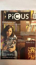 PİCUS KÜLTÜR SANAT VE EDEBİYAT DERGİSİ - AĞUSTOS 2004 SAYI: 1 - AHU TÜRKPENÇE - HAMDİ KOÇ - ŞEBNEM İŞİGÜZEL - KÜRŞAT BAŞAR - CELAL KADRİ - SEMİH GÜMÜŞ - HİLMİ YAVUZ - SEZEN AKSU - MAZHAR ALANSON - BÜLENT ORTAÇGİL - ERKİN KORAY - MURATHAN MUNGAN - BÜLENT SOMAY - MET-ÜST - SALÂH BİRSEL - ALBERTO MANGUEL - HERMANN HESSE - LEV TOLSTOY - ANNA KARENINA - SUMRU YAVRUCUK - RAINER MARIA RILKE  MEKTUBUNUZ VAR! 11 YAZAR SİZİN İÇİN YAZDI - MEKTUBUNUZ VAR! 12 YAZAR SİZİN İÇİN YAZDI - MÜZİKTE TEO-LOJİ - KÜLKEDİSİ KİTAPÇIDA - ARMAĞAN KİTAP: ANLAR, İZLER, TUTKULAR - ŞARKILAR Kİ O EN GÜZEL! - POPÜLER KÜLTÜRÜN LABİRENTLERİNDE - ÖZEL KOLEKSİYON - YENİ YAYINLAR - DOSYA - SÖYLEŞİ - AJANDA - KAPAK: BİR İSTANBUL MASALI - MÜZİK: ŞARKILARLA TEOLOJİ - DANS: HER YERDE DANS VAR - SAHNE SANATLARI: BOŞ ALAN - SİNEMA VESAİRE - OKUMA BİÇİMLERİ - UZAK FOTOĞRAFLAR - TELAFİ BABINDA - BULUŞMA: ALBERTO MANGUEL - MASAMDA - MUTFAKTA - KLASİKLER GALERİSİ -  TAM TAKIM EKSİKSİZ 96 SAYFA