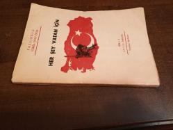 Her Şey Vatan İçin ( İTHAFLI VE İMZALI )