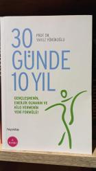 30 GÜNDE 10 YIL GENÇLEŞMENİN ENERJİK OLMANIN VE KİLO VERMENİN YENİ FORMÜLÜ