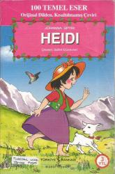 HEIDI  100 TEMEL ESER ORJİNAL DİLDEN KISALTILMIŞ ÇEVİRİ 11.BASKI