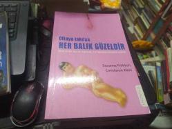 Oltaya Takılan Her Balık Güzeldir (Erkekler Balık Gibidir, Tutmasını Bilmek Lazım) / 2006 Yılı İlk Baskısı (Gülser Epçeli Çevirisi)