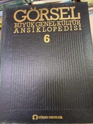 GÖRSEL BÜYÜK GENEL KÜLTÜR ANSİKLOPEDİSİ- 6. CİLT - -