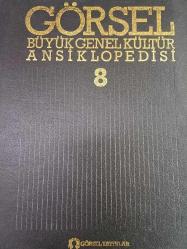 GÖRSEL BÜYÜK GENEL KÜLTÜR ANSİKLOPEDİSİ- 8. CİLT - -
