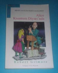 ALİCE KUANTUM DİYARI'NDA / BİR KUANTUM FİZİĞİ ALEGORİSİ