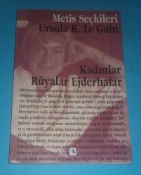 KADINLAR RÜYALAR VE EJDERHALAR / SEÇME YAZILAR