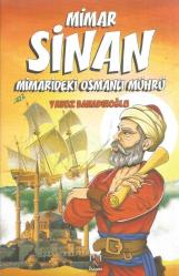 MİMAR SİNAN - MİMARİDEKİ OSMANLI MÜHRÜ