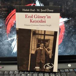 Erol Güney'in Ke(n)disi - Göçmen, Çevirmen, Gazeteci, Sevgili