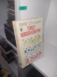 EMİN ÇÖLAŞAN TURGUT NEREDEN KOSUYOR?