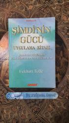 Şimdi'nin Gücü (Uygulama Kitabı): Şimdi'nin Gücü'nden Esas Öğretiler ve Uygulamalar