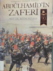 Osmanlı Yunan Savaşı Abdülhamid'in Zaferi