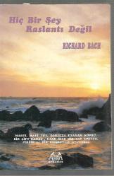 Hiç Bir Şey Raslantı Değil