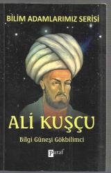 Bilim Adamlarımız Serisi - Ali Kuşçu Bilgi Güneşi Gökbilimci