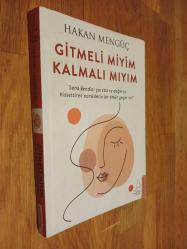 Gitmeli Miyim Kalmalı Mıyım - Sana Kendini Çaresiz ve Değersiz Hissettiren Narsislerle Bir Ömür Geçer Mi