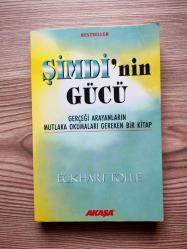 ŞİMDİ'NİN GÜCÜ - GERÇEĞİ ARAYANLARIN MUTLAKA OKUMALARI GEREKEN BİR KİTAP