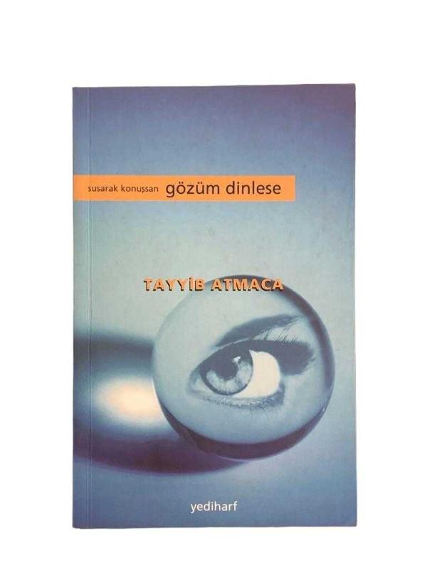 Susarak Konuşsan Gözüm Dinlese