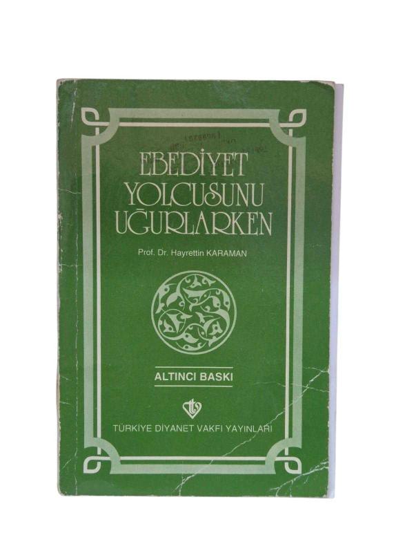 Ebediyet Yolcusunu Uğurlarken