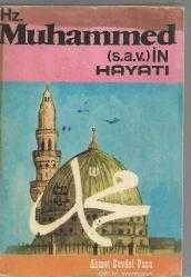 Hz. Muhammed (s.a.v.) in Hayatı
