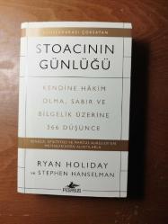 Stoacının Günlüğü : Kendine Hâkim Olma, Sabır ve Bilgelik Üzerine 366 Düşünce, Seneca, Epiktetos ve Marcus Aurelius'un Metinlerinden Alıntılarla