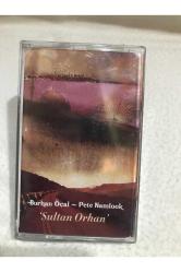 kaset - sultan Orhan burhan Öcal pete namlock