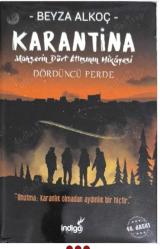 KARANTİNA - MAHŞERİN DÖRT ATLISININ HİKAYESİ - DÖRDÜNCÜ PERDE - CİLTLİ