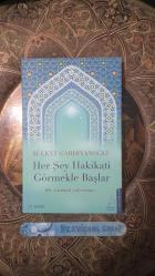 Her Şey Hakikati Görmekle Başlar