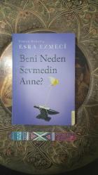Beni Neden Sevmedin Anne?