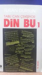 DİN BU 1 - TABU CAN ÇEKİŞİYOR