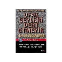 UFAK ŞEYLERİ DERT ETMEYİN