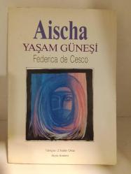 Aischa; Yaşam Güneşi