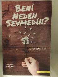BENİ NEDEN SEVMEDİN