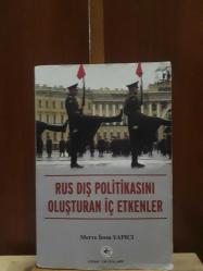 Rus Dış Politikasını Oluşturan İç Etkenler
