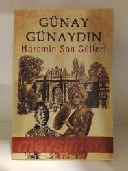 HAREMİN SON GÜLLERİ