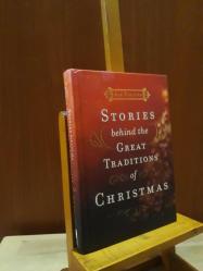 Stories Behind the Great Traditions of Christmas: Discovering the History of Our Favorite Christmas Celebrations [ CİLTLİ ]