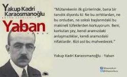Yaban Yazar: Yakup Kadri Karaosmanoğlu Yayınevi: İletişim Yayınları - M.E.B. Dizisi